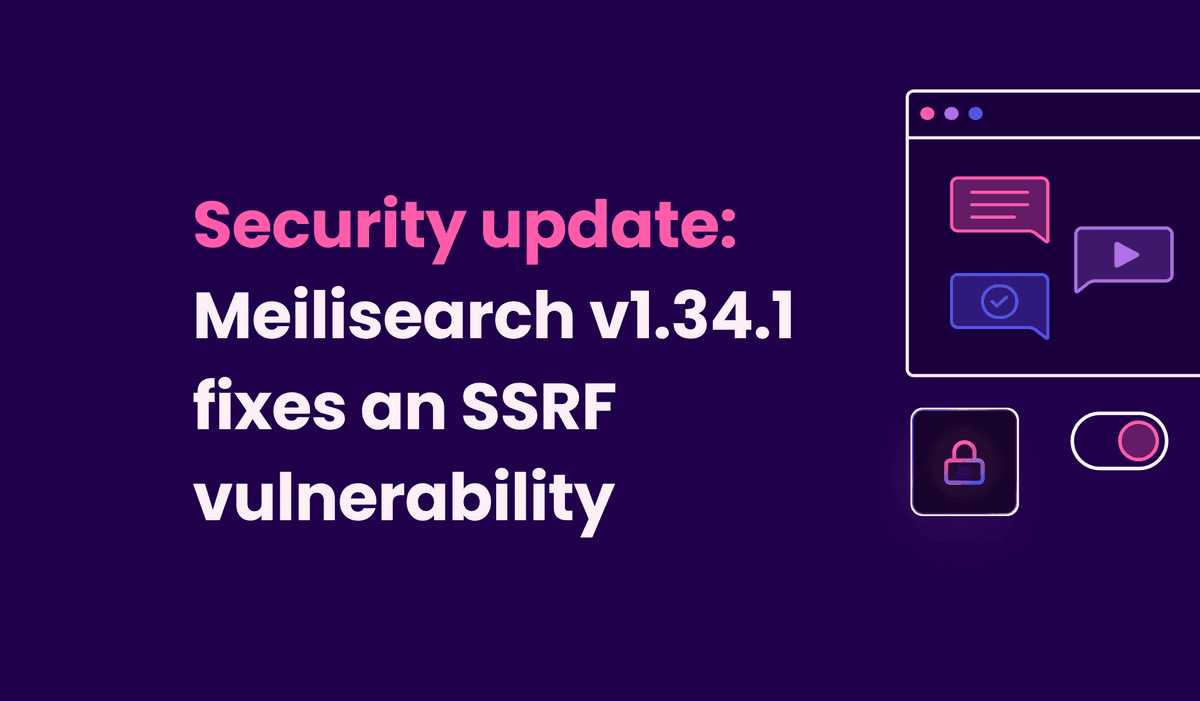 Security update: Meilisearch v1.34.1 fixes an SSRF vulnerability 