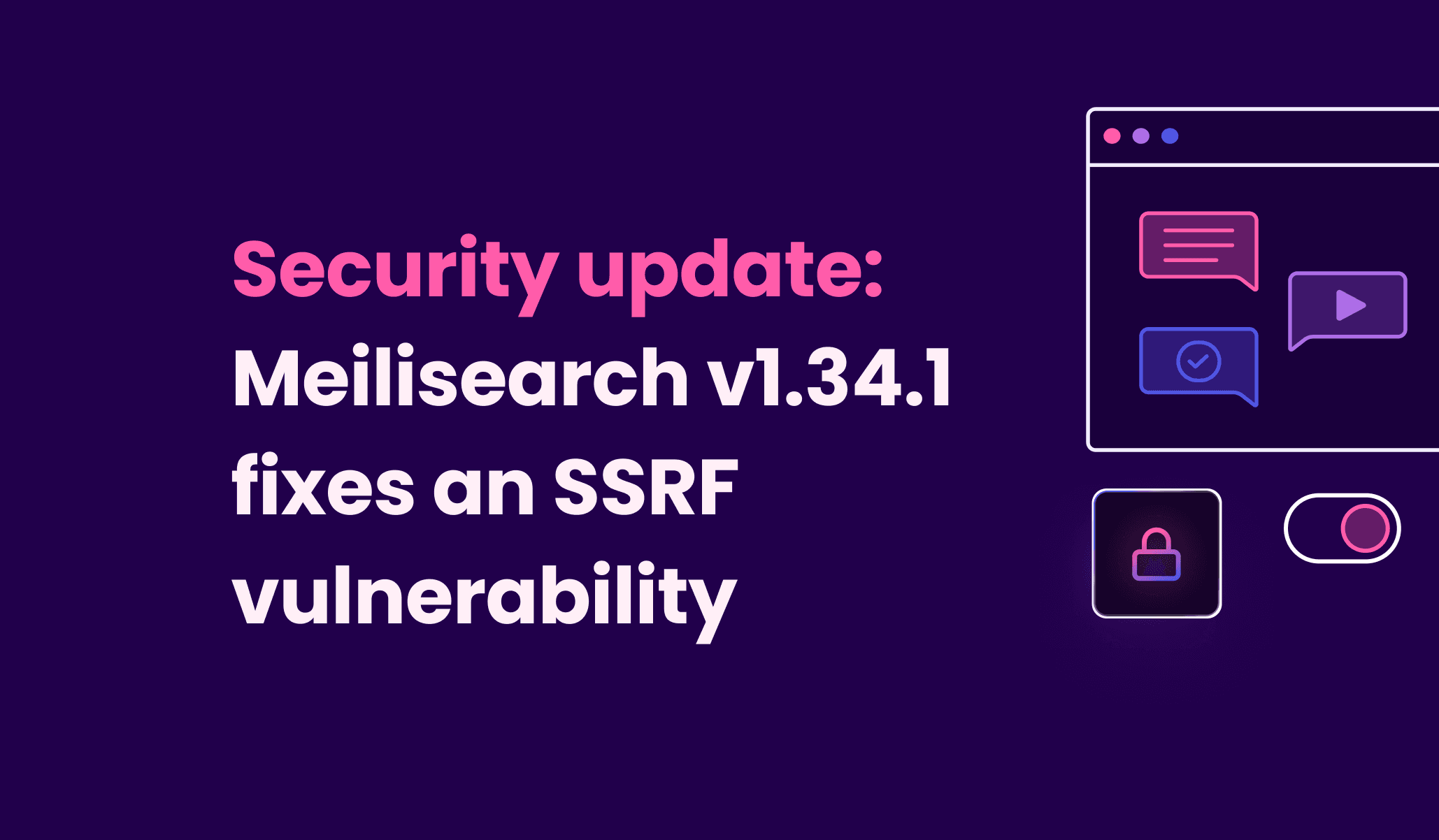 Security update: Meilisearch v1.34.1 fixes an SSRF vulnerability 