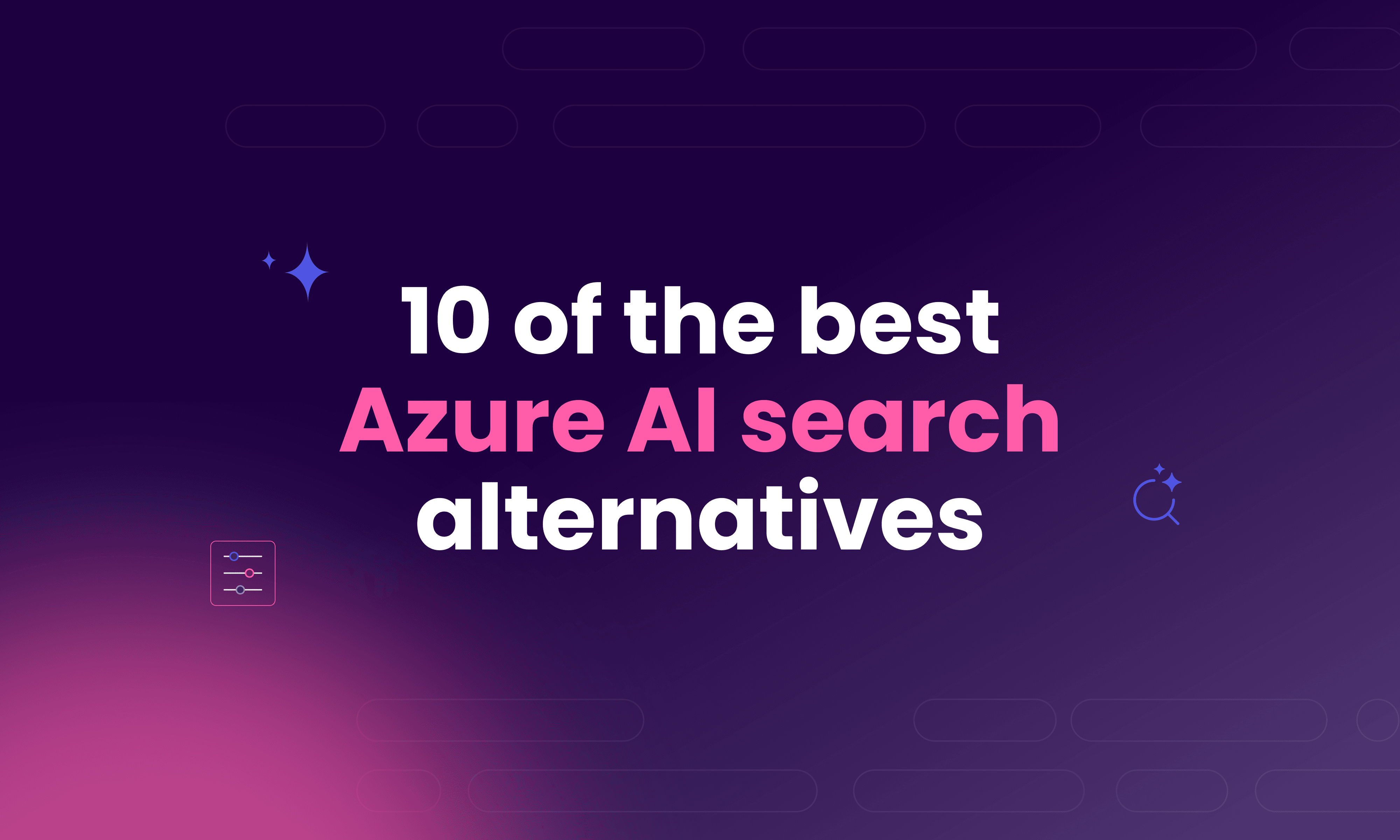 10 of the best Azure AI search alternatives in 2026