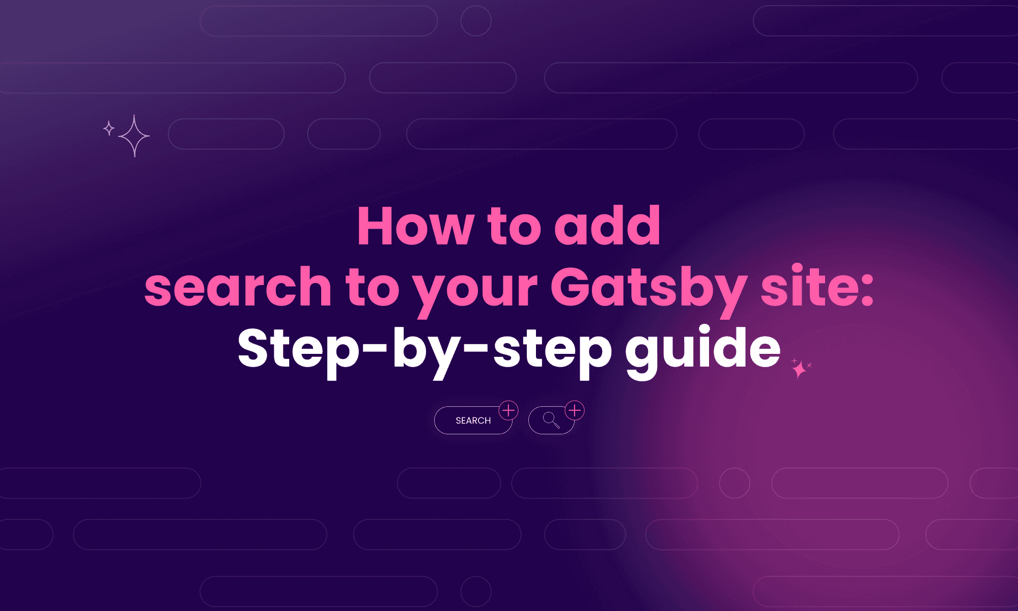 How to add search to your Gatsby site: Step-by-step guide