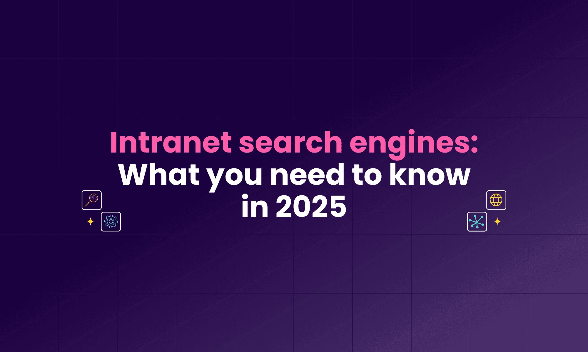 Intranet search engines: What you need to know in 2025