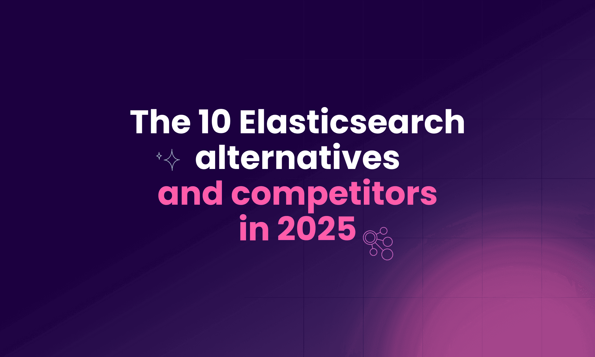 Top 10 Elasticsearch alternatives and competitors in 2025