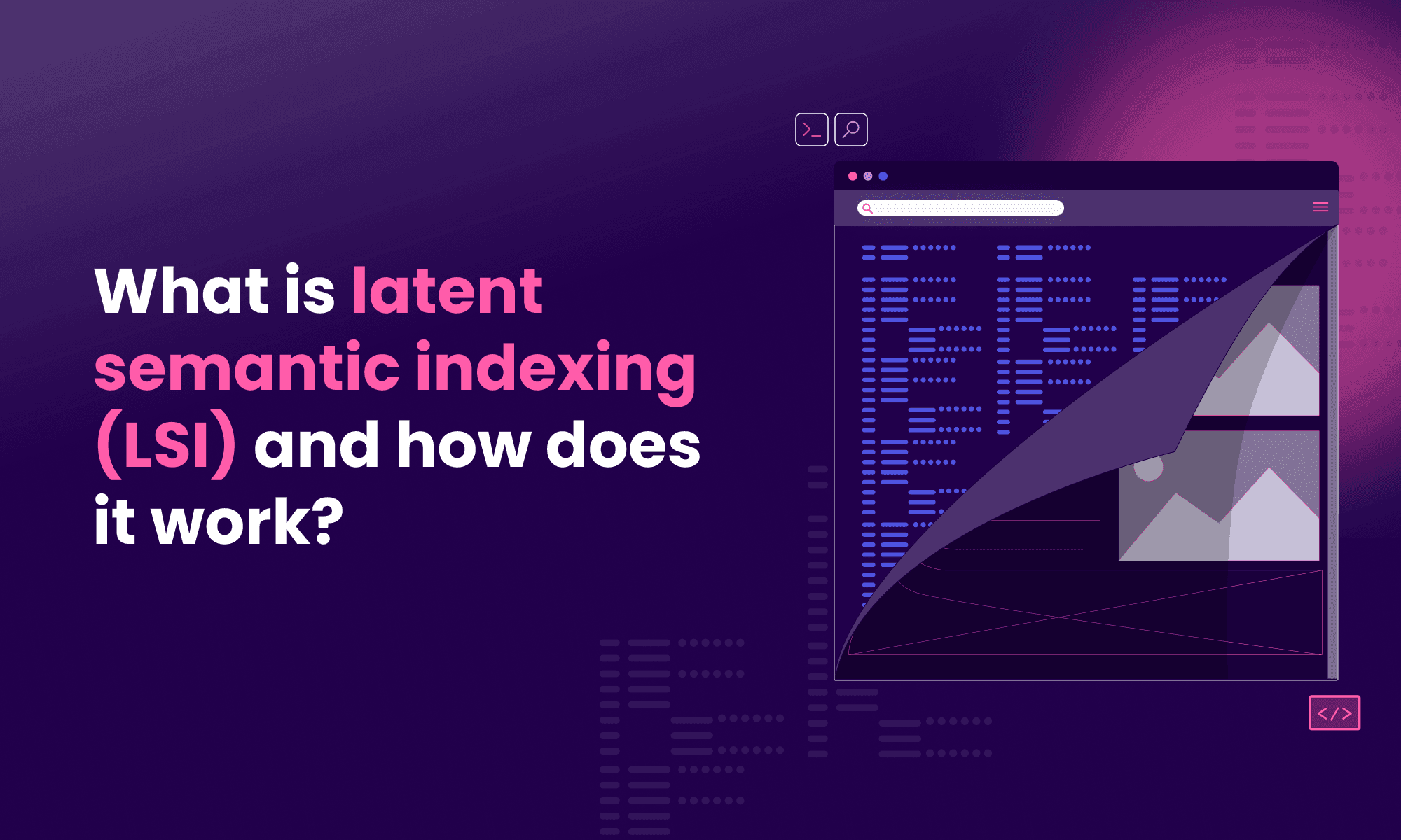 What is latent semantic indexing (LSI) and how does it work?